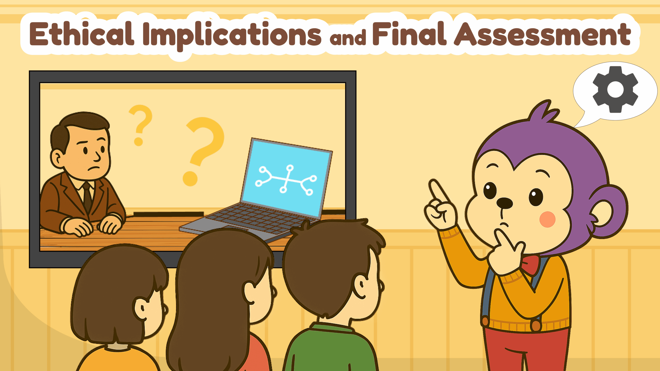 Ethical Implications and Final Assessment
